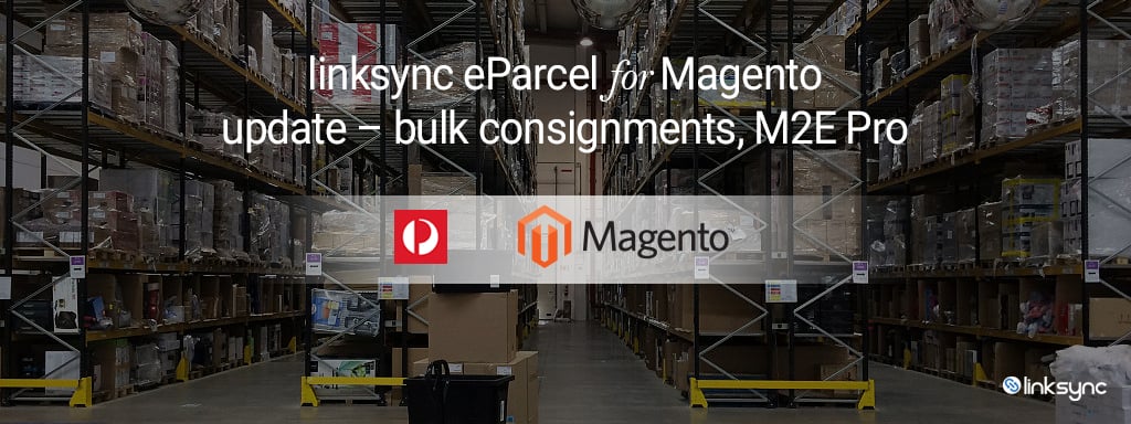 eparcel for magento bulk consignments