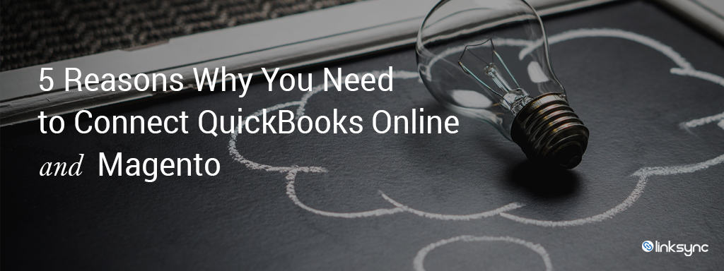 blog-5-reasons-connect-quickbooks-online-and-magento